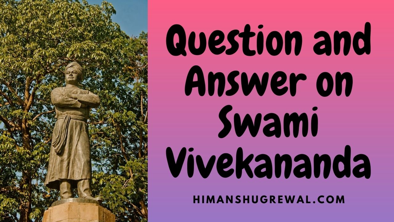Question and Answer on Swami Vivekananda