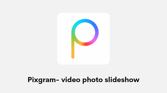 Pixgram video photo slideshow